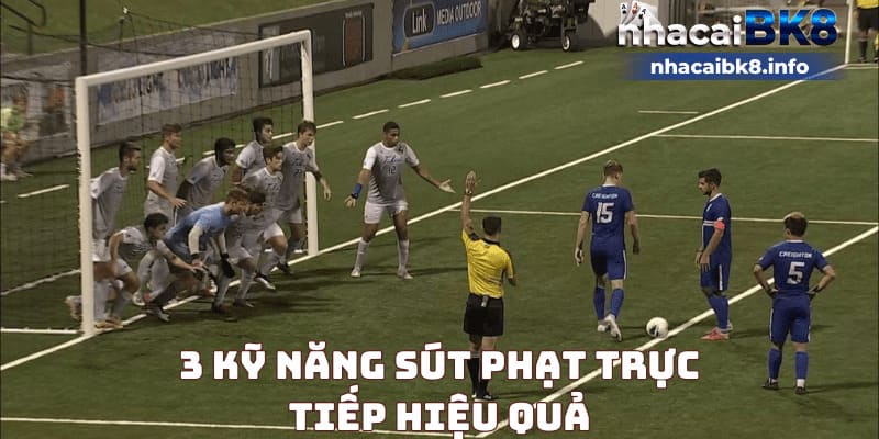 3 kỹ năng sút phạt trực tiếp hiệu quả