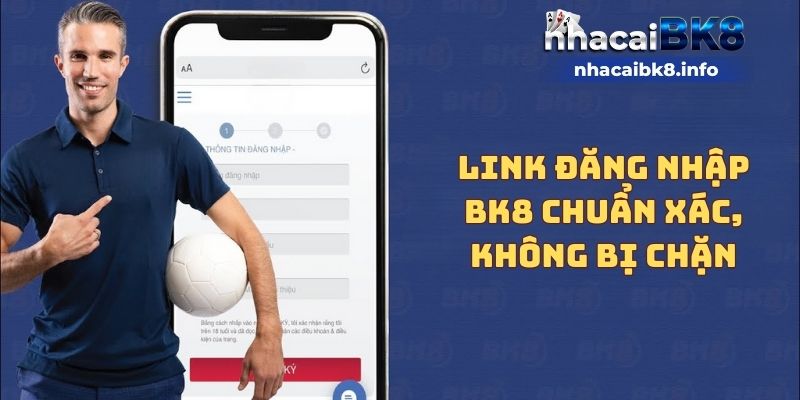 Link đăng nhập BK8 chuẩn xác, không bị chặn