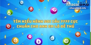 Tìm hiểu kênh Soi Cầu 7777 cực chuẩn cho anh em lô đề thủ