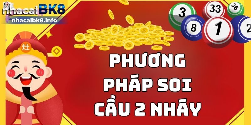 Phương pháp soi cầu 2 nháy