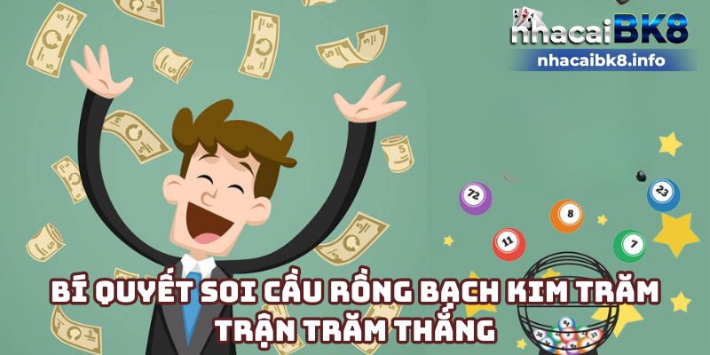 Bí quyết soi cầu rồng bạch kim trăm trận trăm thắng