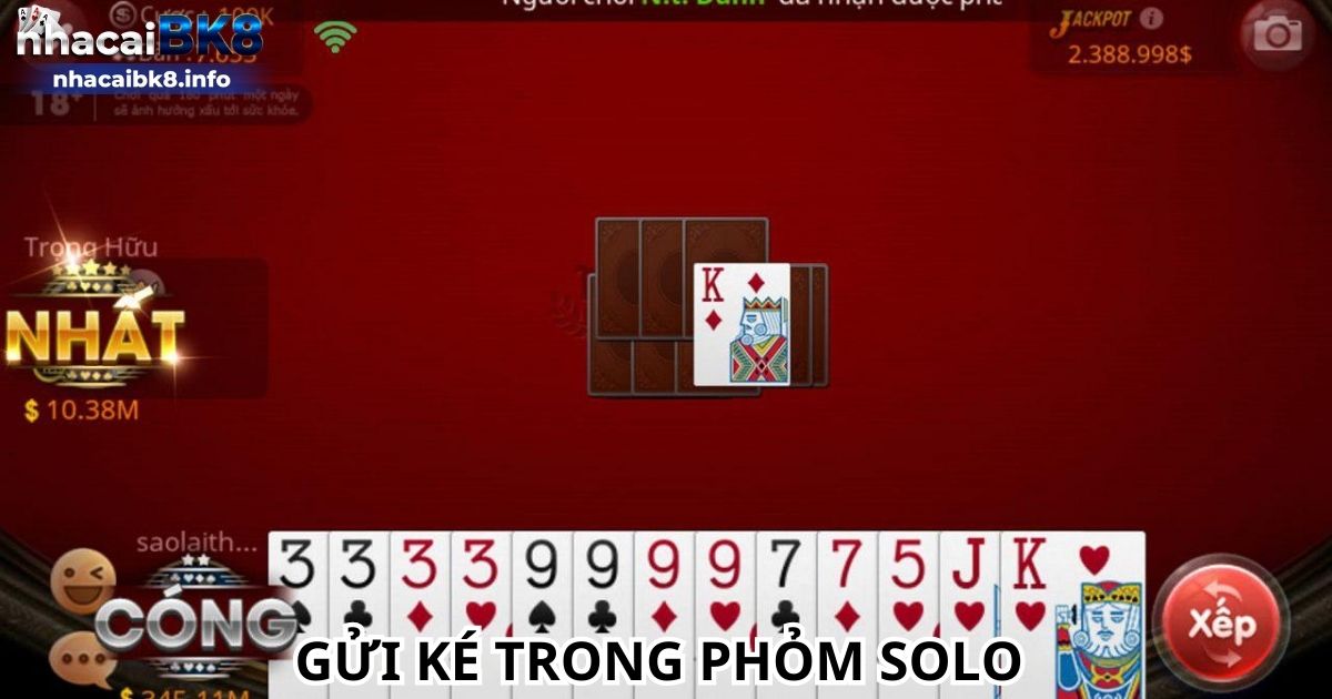 Gửi ké trong phỏm Solo 