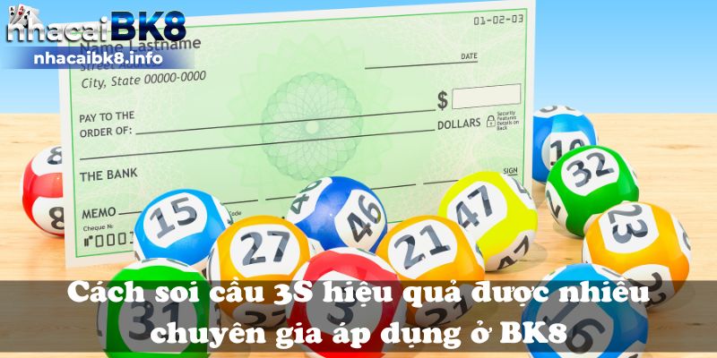 Cách soi cầu 3S hiệu quả được nhiều chuyên gia áp dụng ở BK8