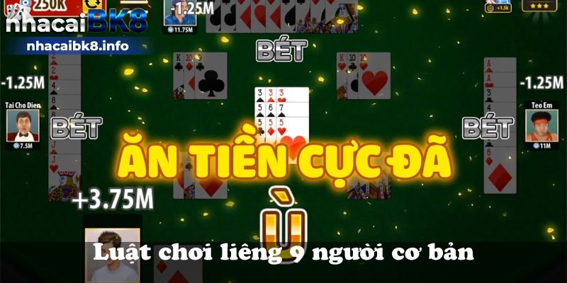 Luật chơi liêng 9 người cơ bản