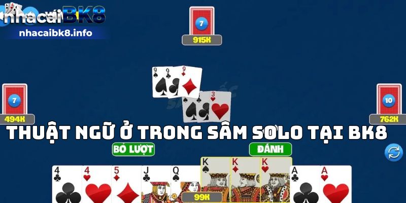 Thuật ngữ ở trong Sâm Solo tại BK8