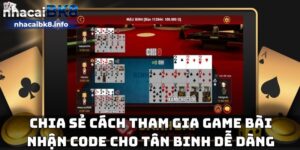 Chia sẻ cách tham gia game bài nhận code cho tân binh dễ dàng