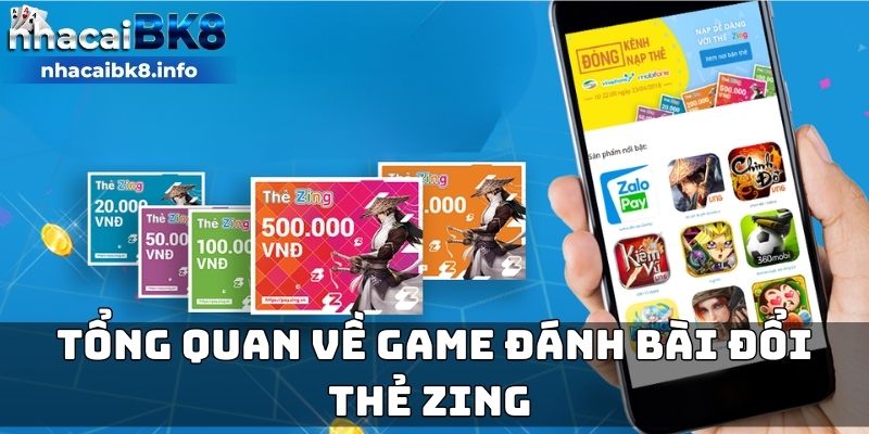 Tổng quan về game bài nạp the zing